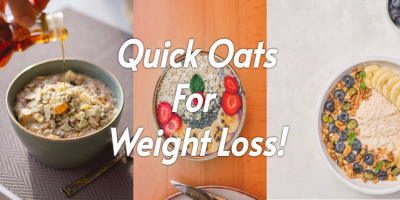 Quick Oats for Weight loss, zero calorie, low calorie, Weight Loss tips, fitness